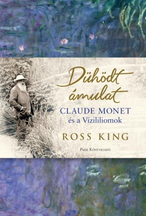 Cover of the book Dühödt ámulat by Ross King, Park Kiadó