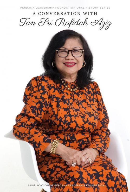 Cover of the book A Conversation with Tan Sri Rafidah Aziz by Perdana Leadership Foundation, Perdana Leadership Foundation