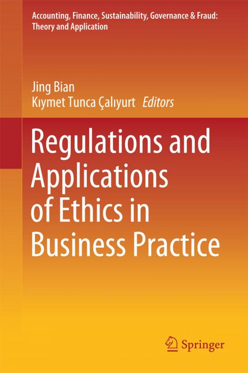 Cover of the book Regulations and Applications of Ethics in Business Practice by , Springer Singapore