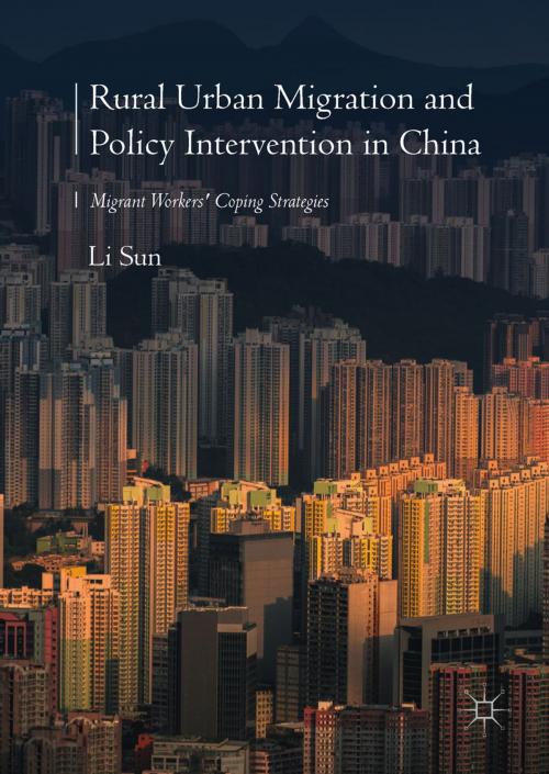 Cover of the book Rural Urban Migration and Policy Intervention in China by Li Sun, Springer Singapore