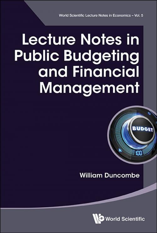 Cover of the book Lecture Notes in Public Budgeting and Financial Management by William Duncombe, World Scientific Publishing Company