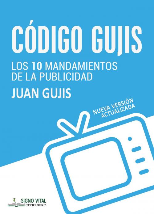 Cover of the book Código Gujis by Juan Gujis, Signo Vital Ediciones