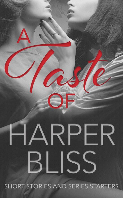Cover of the book A Taste of Harper Bliss by Harper Bliss, Ladylit Publishing