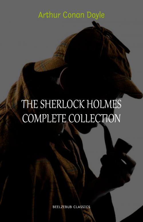 Cover of the book Arthur Conan Doyle: The Complete Sherlock Holmes (all the novels and stories in one single volume) by Arthur Conan Doyle, Pandora's Box