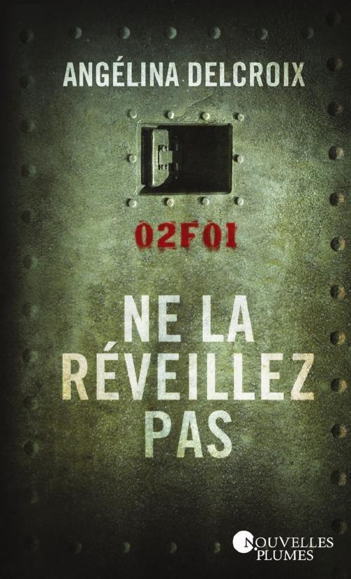 Cover of the book Ne la réveillez pas by Angelina Delcroix, Les nouveaux auteurs