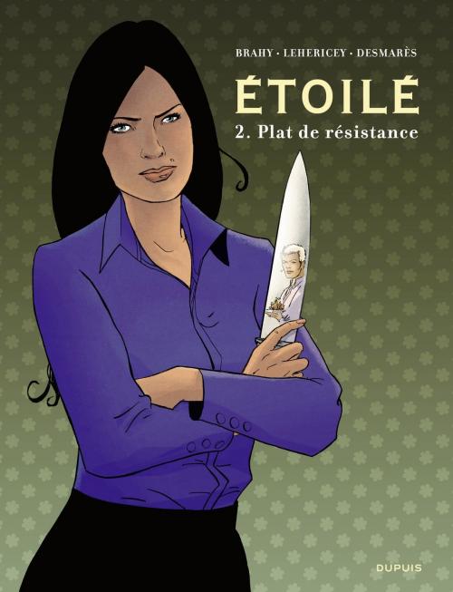 Cover of the book Étoilé - tome 2 - Plat de résistance by Fanny Desmarès, Delphine Lehericey, Dupuis