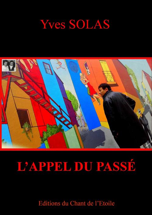 Cover of the book L'appel du passé by Yves SOLAS, Editions du Chant de l'Etoile