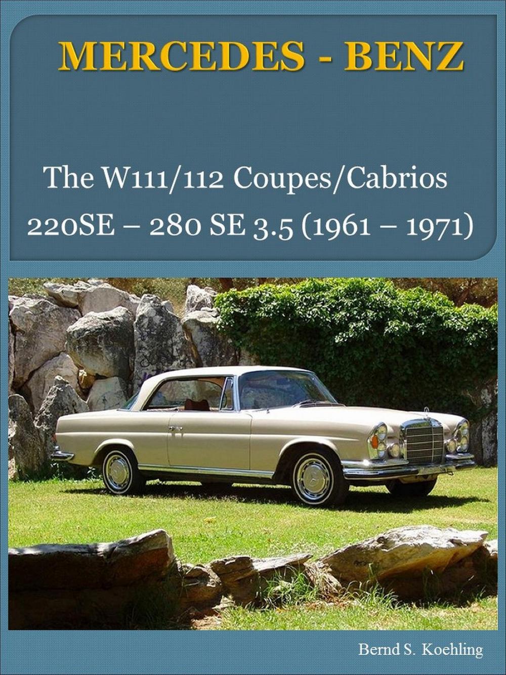 Big bigCover of Mercedes-Benz W111, W112 Coupe, Cabriolet with buyer's guide and chassis number/data card explanation