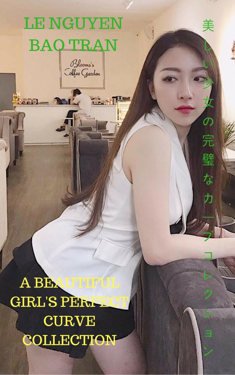 Big bigCover of 美しい少女の完璧なカーブコレクションA beautiful girl's perfect curve collection - Le Nguyen Bao Tran