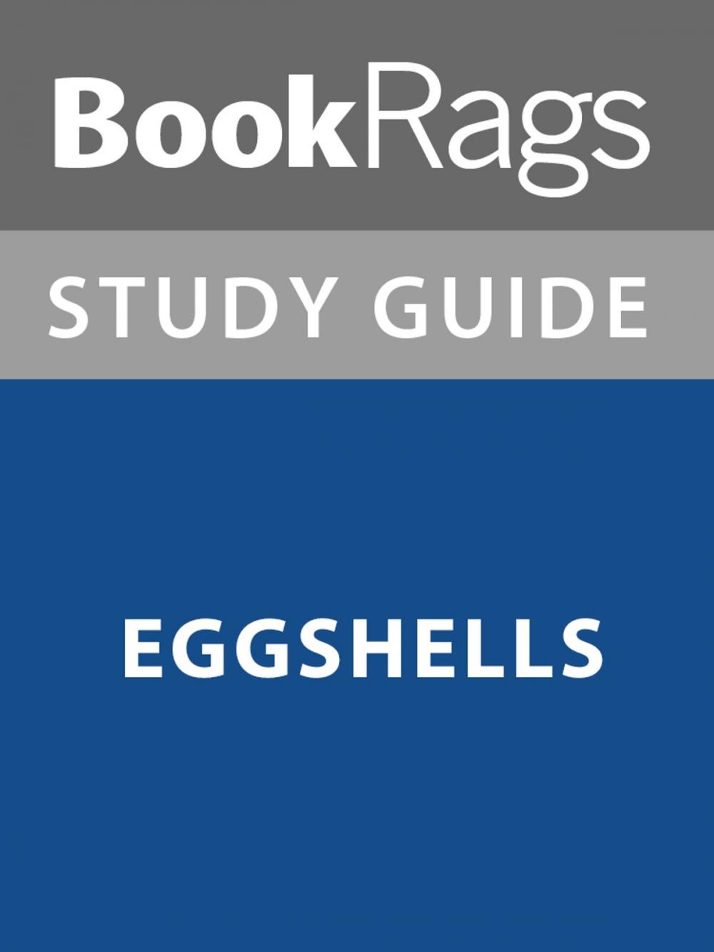 Big bigCover of Summary & Study Guide: Eggshells