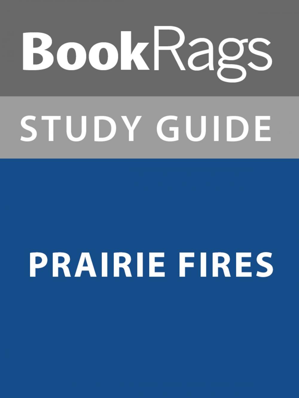Big bigCover of Summary & Study Guide: Prairie Fires