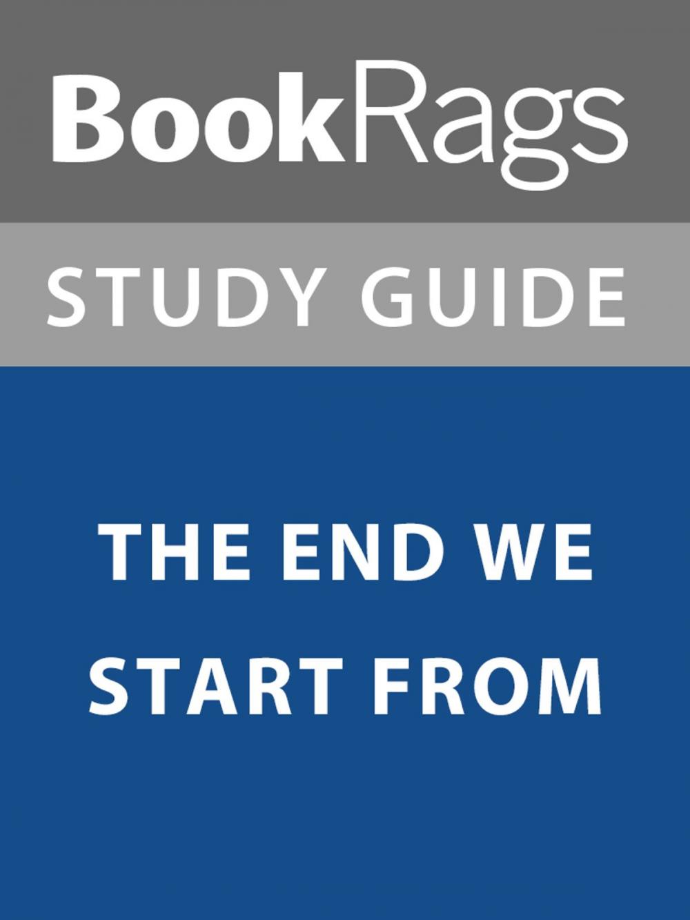 Big bigCover of Summary & Study Guide: The End We Start From