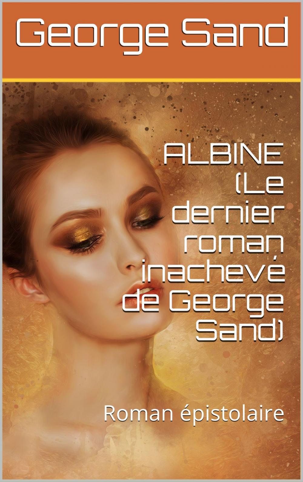 Big bigCover of Albine (Le dernier roman inachevé de George Sand)