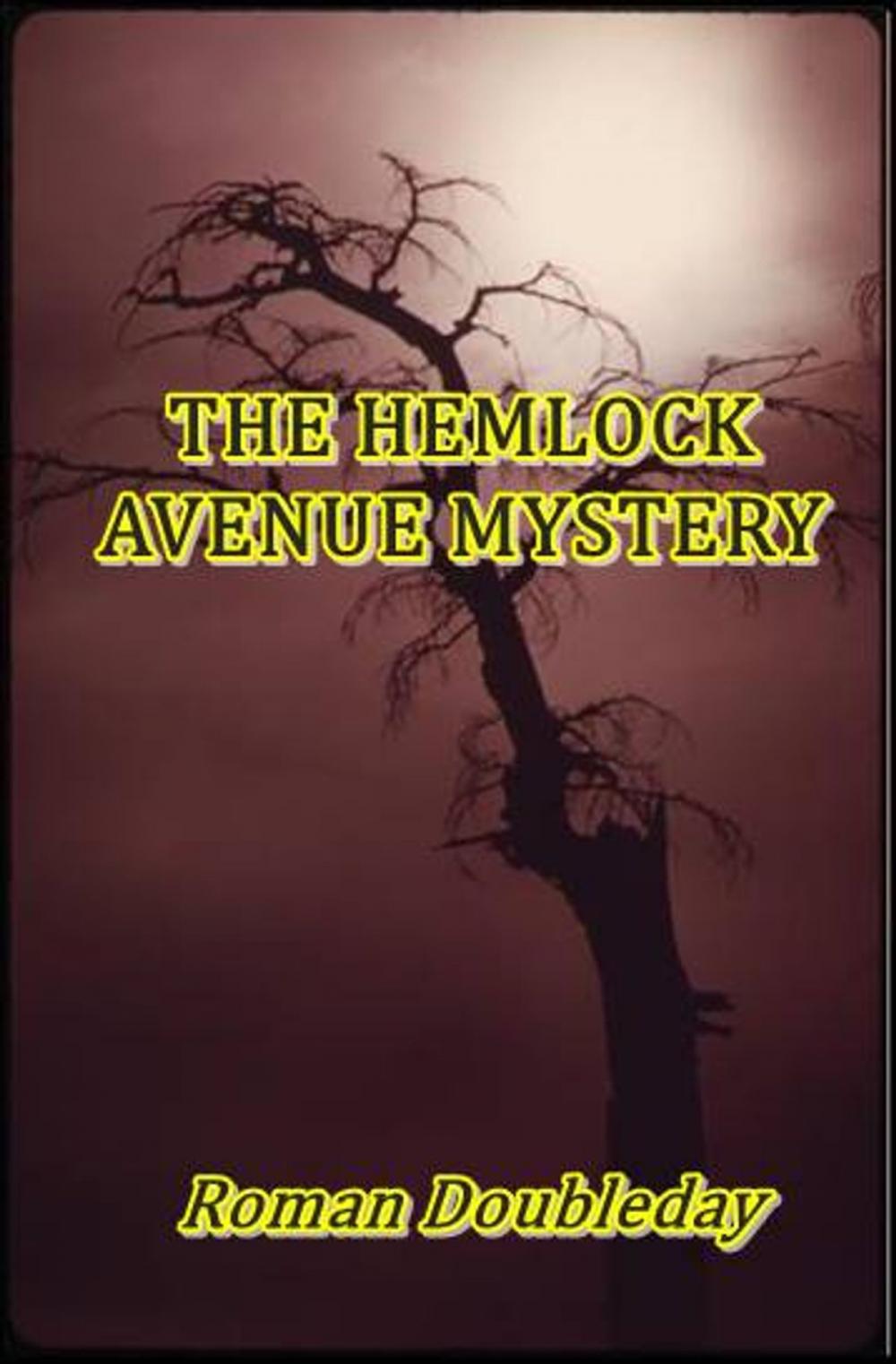 Big bigCover of The Hemlock Avenue Mystery