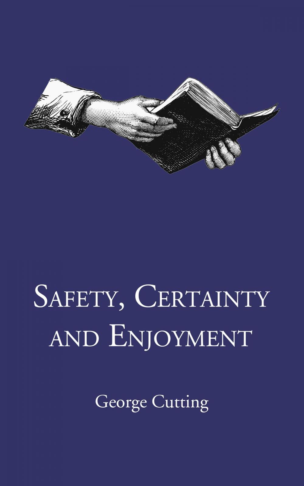 Big bigCover of Safety, Certainty and Enjoyment