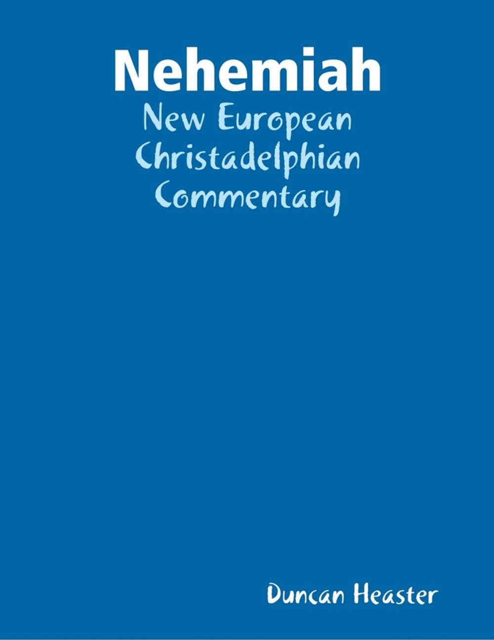 Big bigCover of Nehemiah: New European Christadelphian Commentary