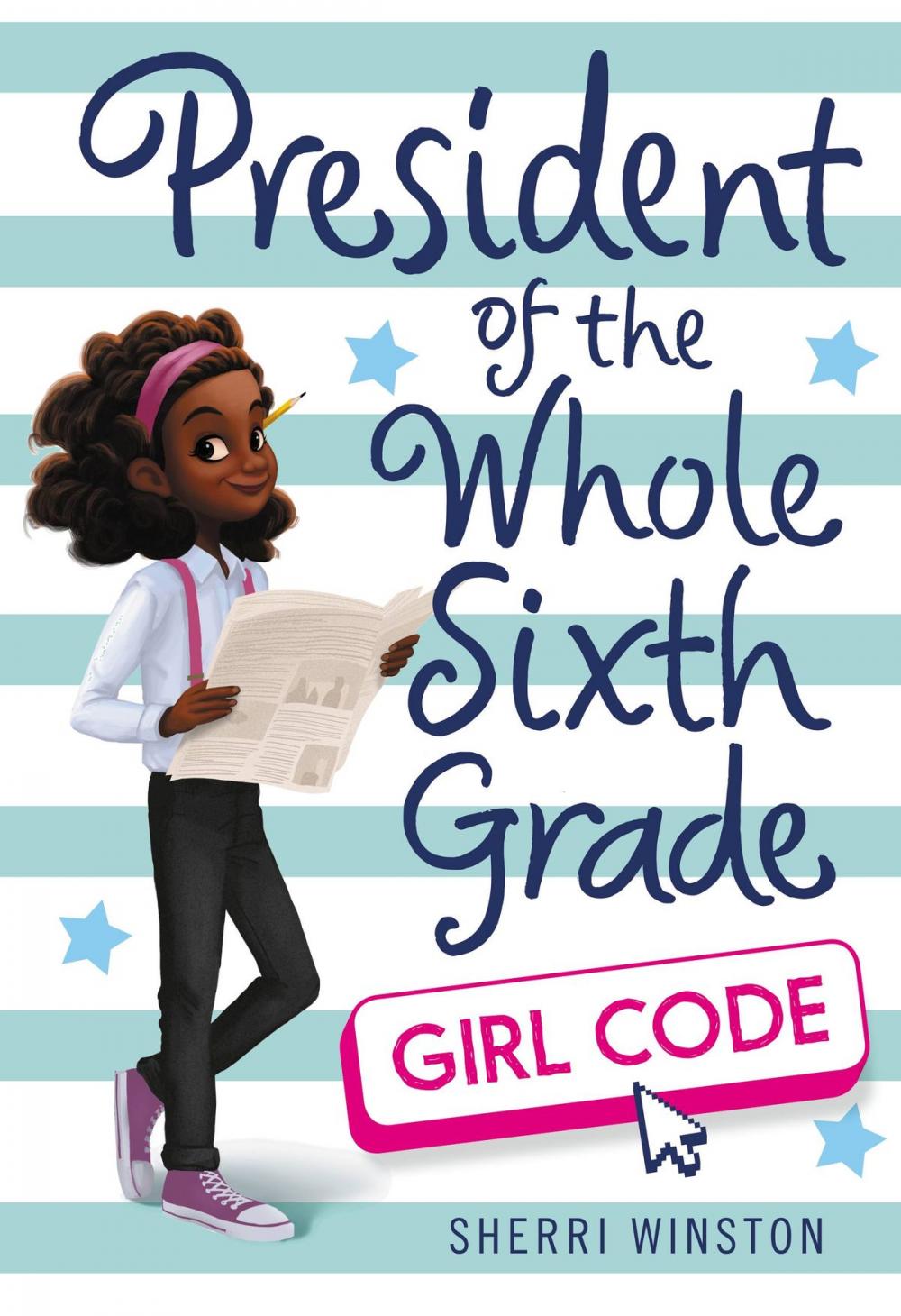 Big bigCover of President of the Whole Sixth Grade: Girl Code