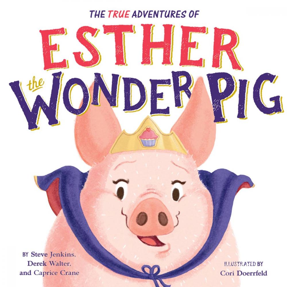 Big bigCover of The True Adventures of Esther the Wonder Pig