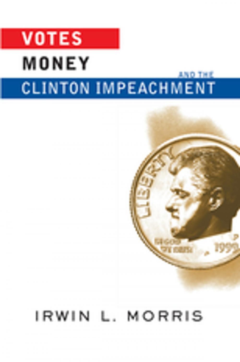 Big bigCover of Votes, Money, And The Clinton Impeachment