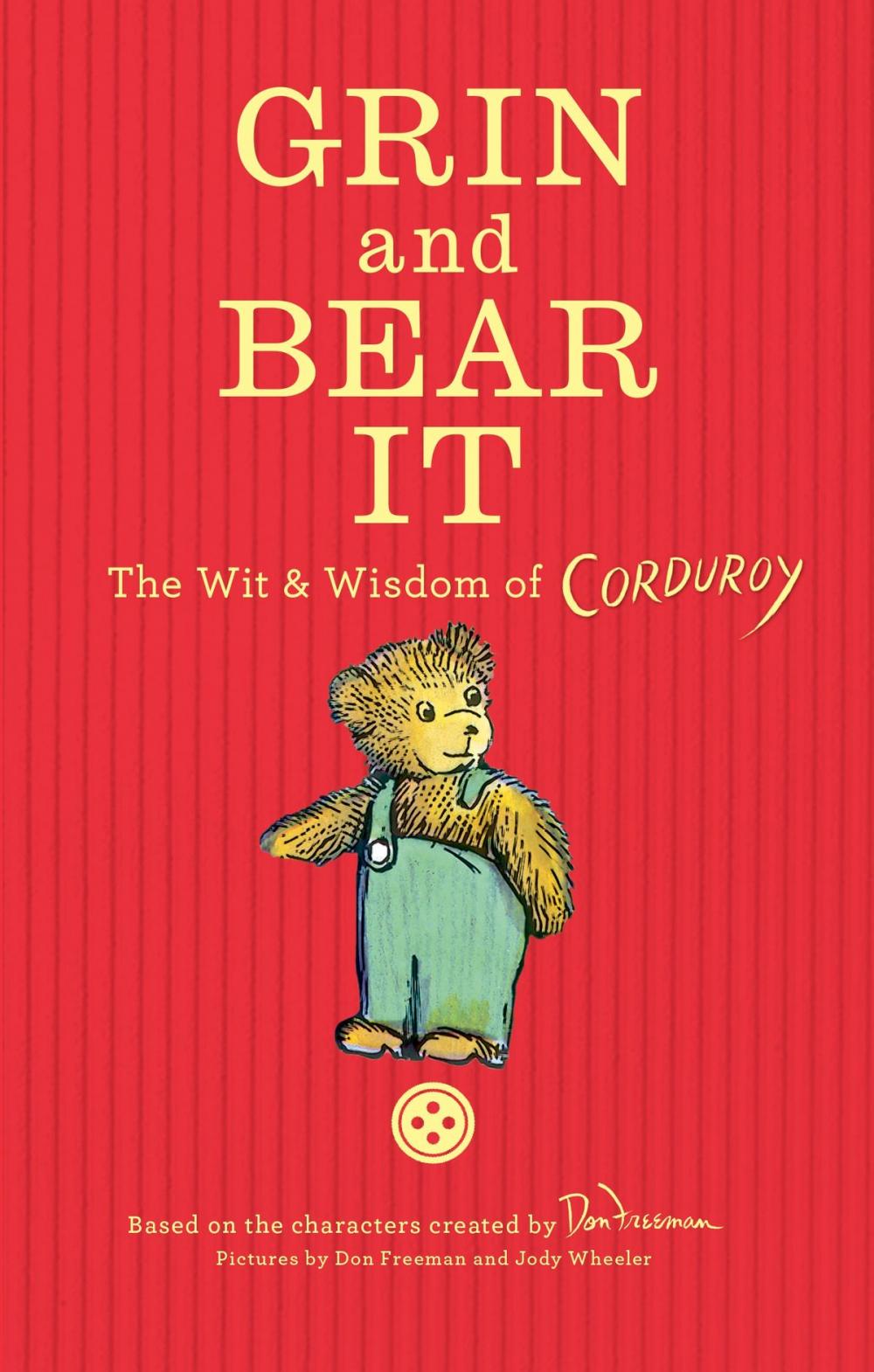 Big bigCover of Grin and Bear It: The Wit & Wisdom of Corduroy