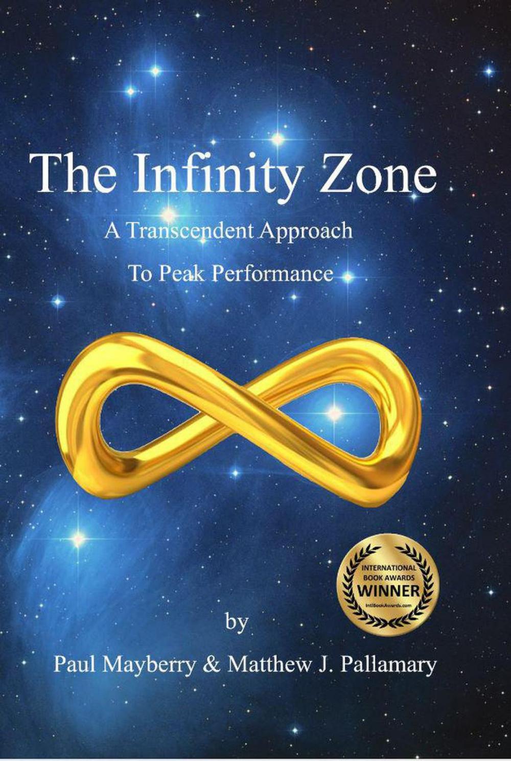 Big bigCover of The Infinity Zone: A Transcendent Approach to Peak Performance