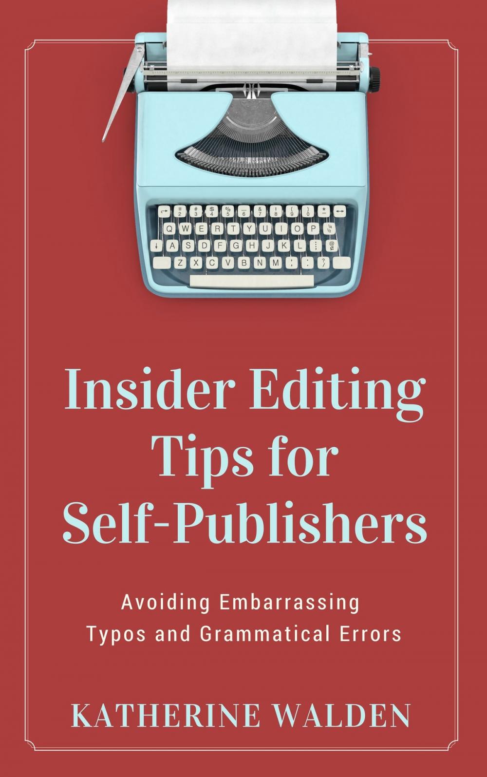 Big bigCover of Insider Editing Tips for Self-Publishers