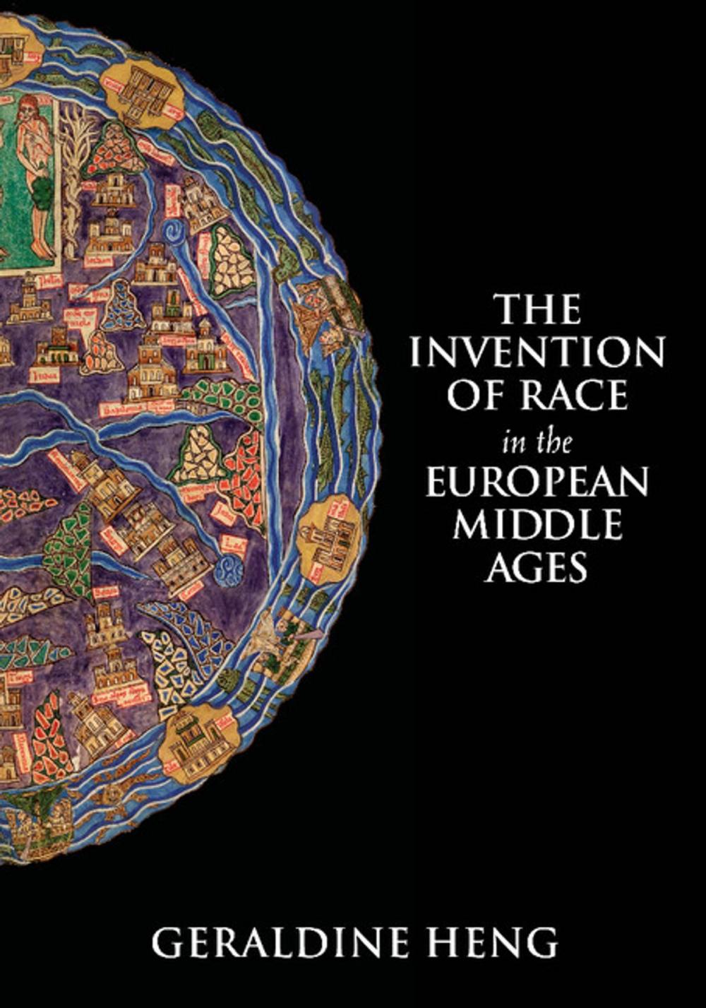 Big bigCover of The Invention of Race in the European Middle Ages