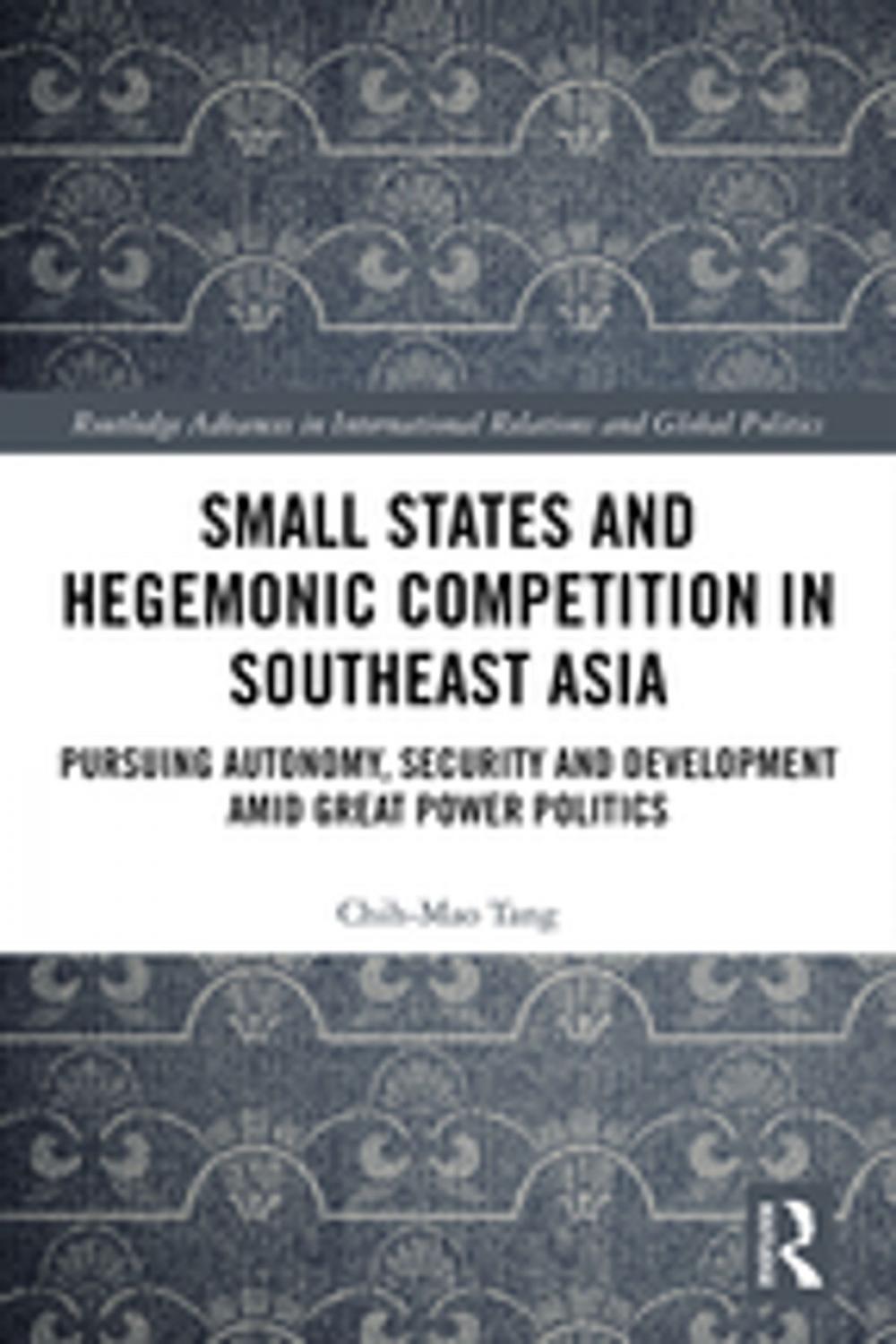 Big bigCover of Small States and Hegemonic Competition in Southeast Asia