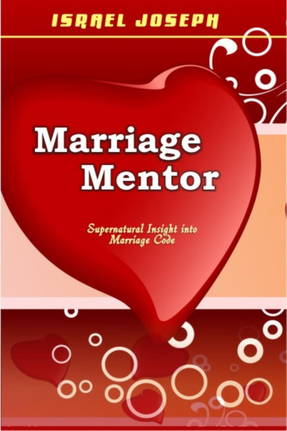 Big bigCover of Marriage Mentor: Supernatural Insight Into Marriage Code