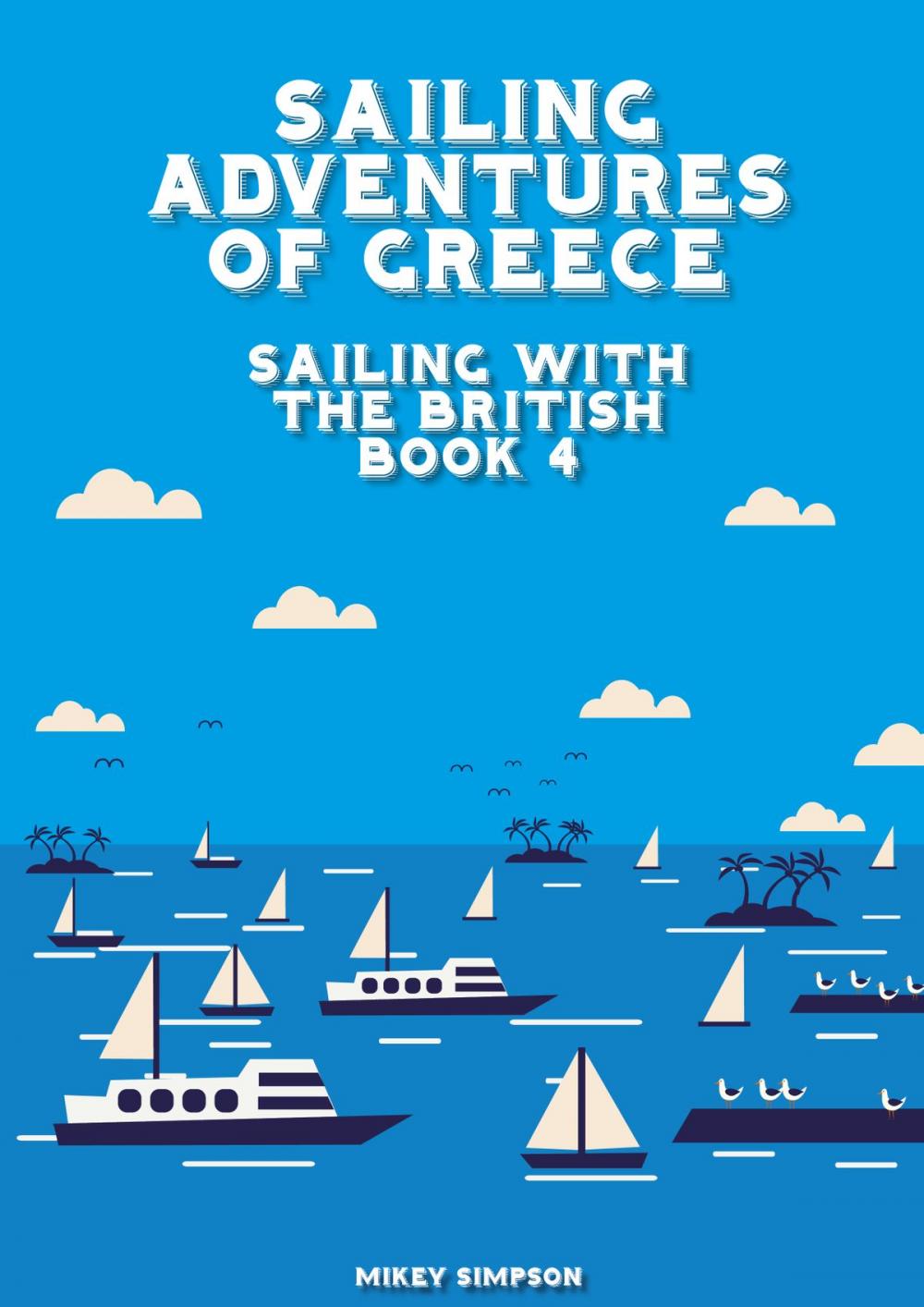 Big bigCover of Sailing Adventures of Greece: Sailing With The British - Book 4