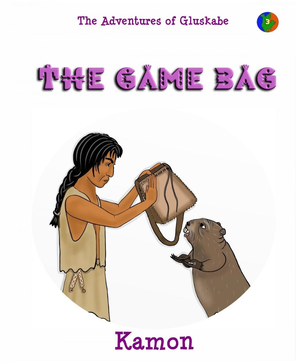 Big bigCover of The Adventures of Gluskabe / The Game Bag