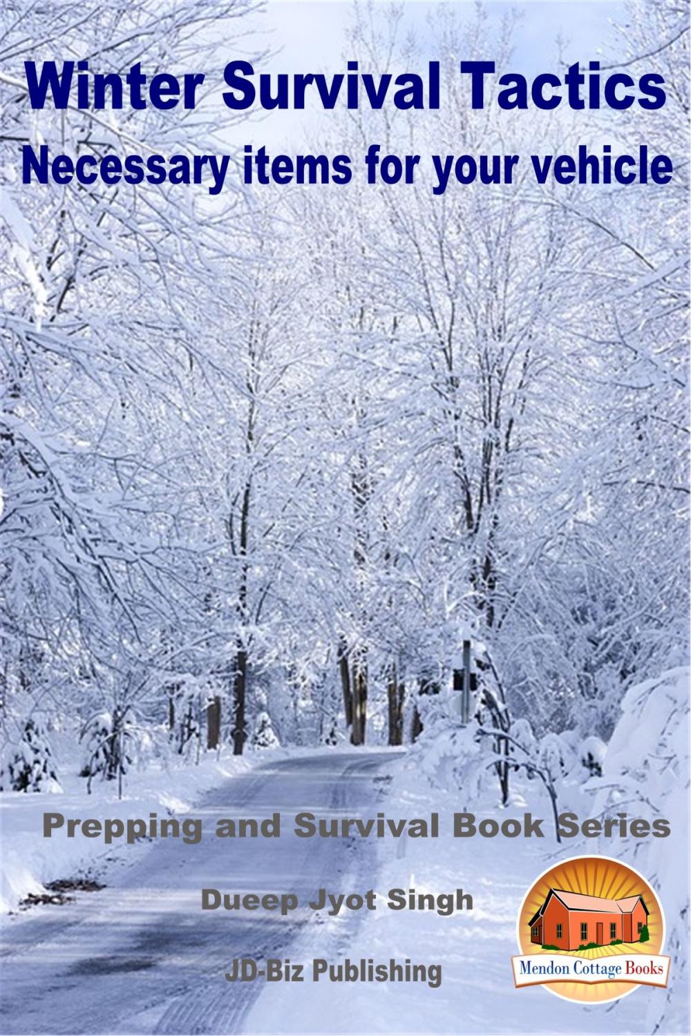Big bigCover of Winter Survival Tactics: Necessary Items For Your Vehicle