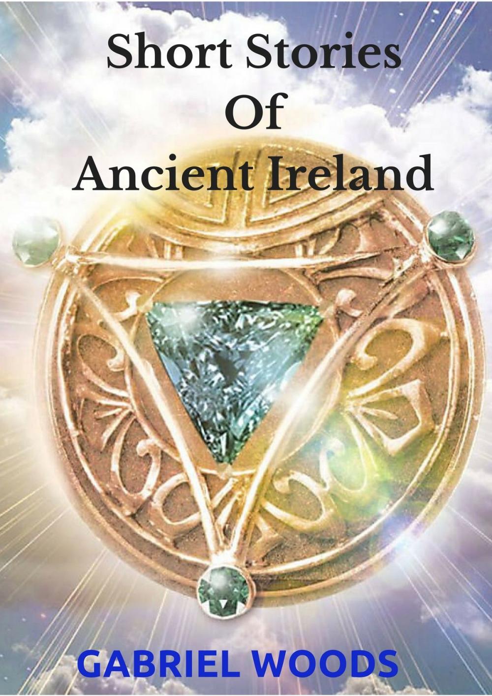 Big bigCover of Short Stories Of Ancient Ireland
