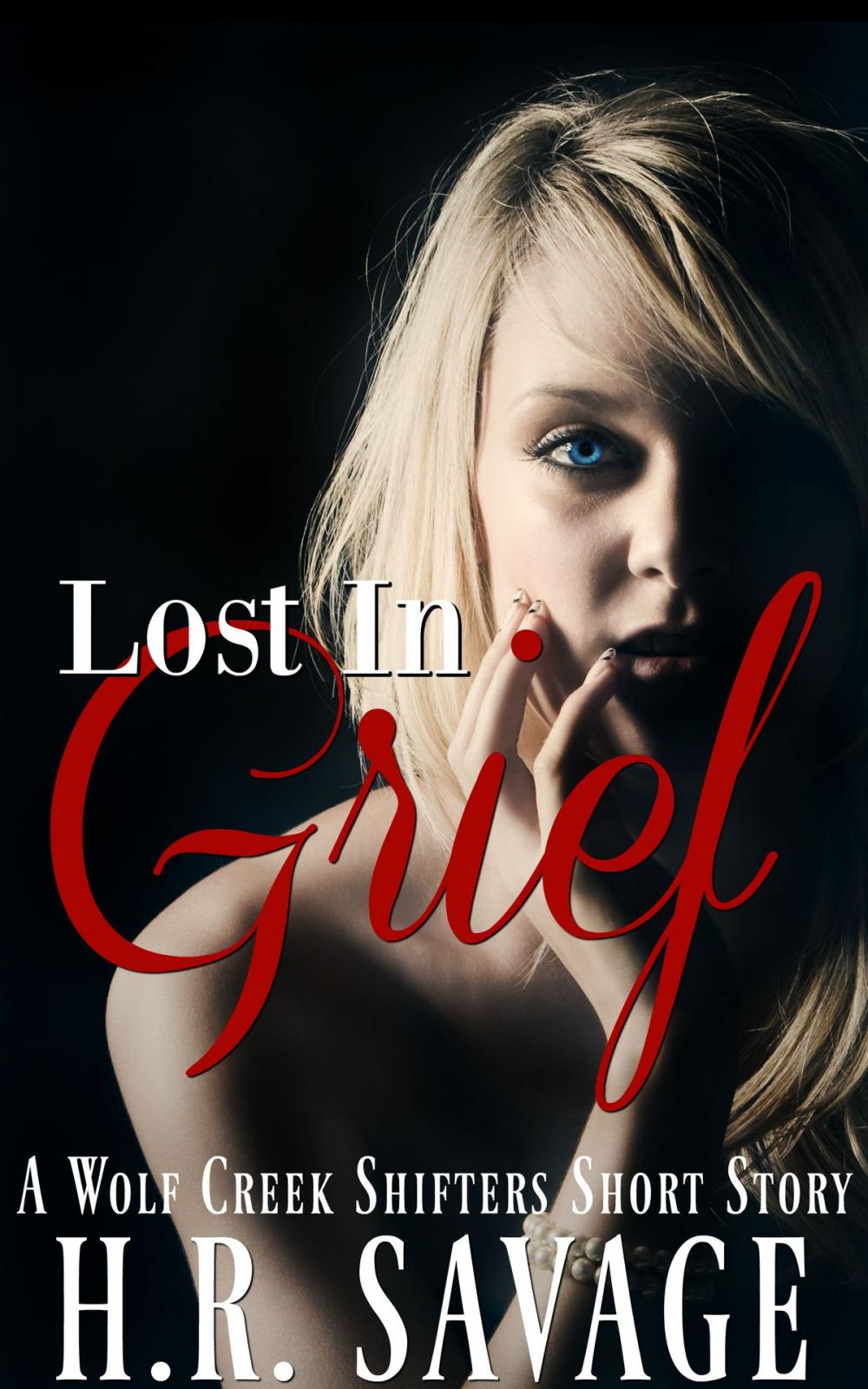 Big bigCover of Lost in Grief: A Wolf Creek Shifters Short Story