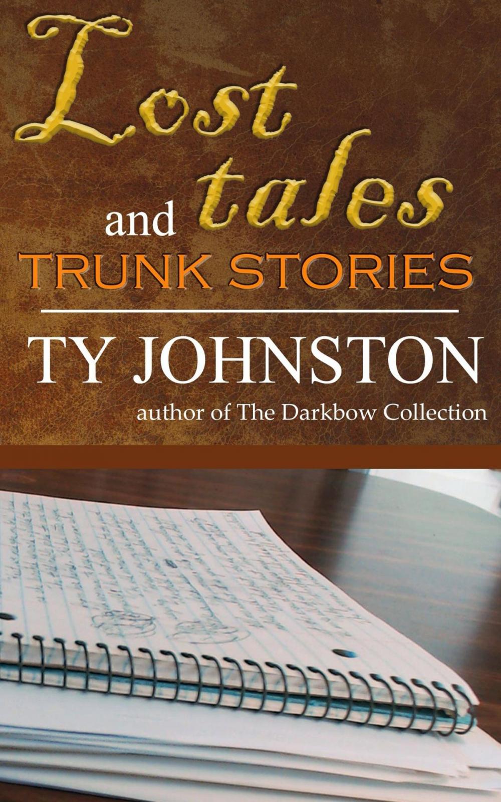 Big bigCover of Lost Tales and Trunk Stories
