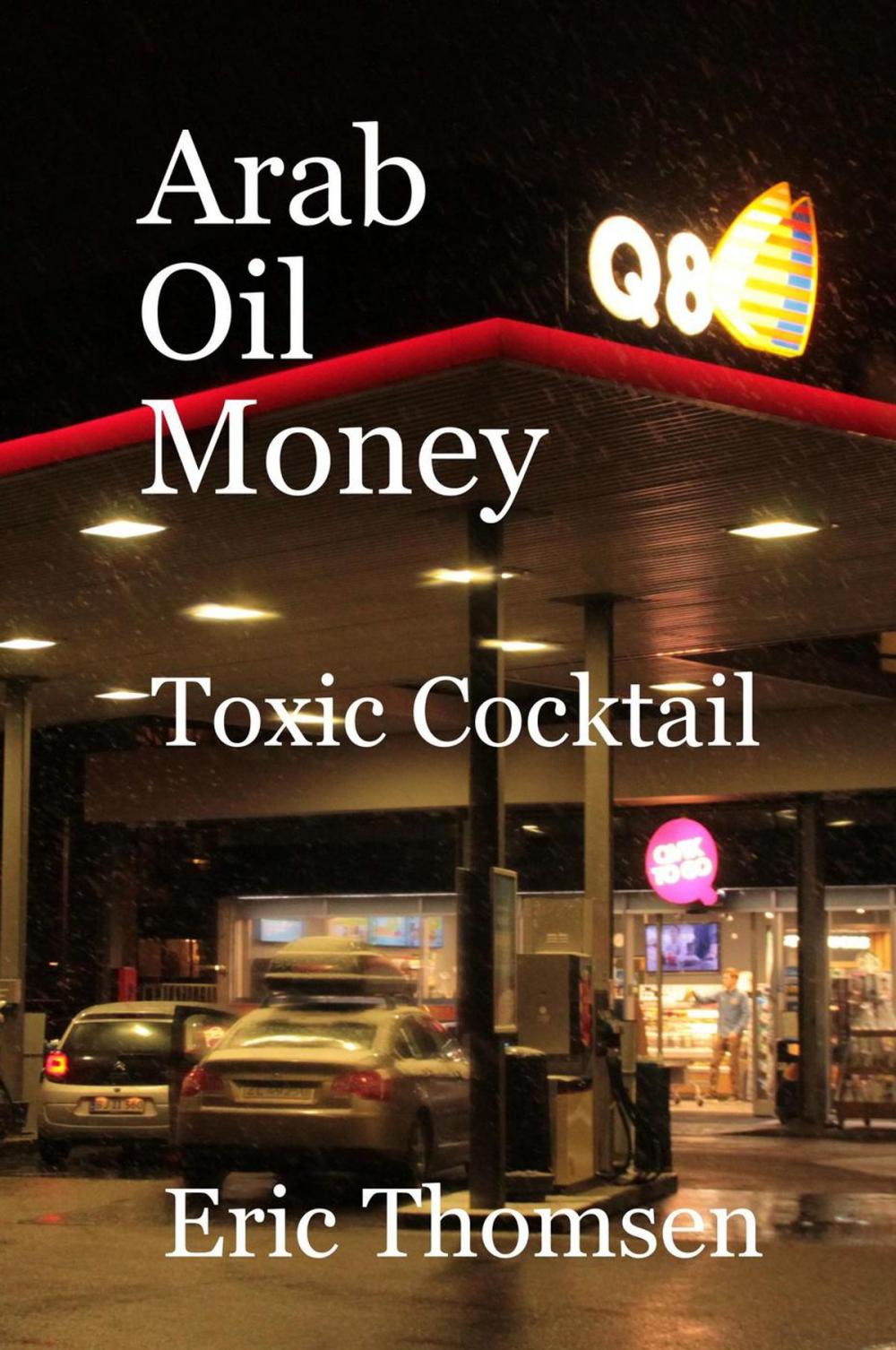 Big bigCover of Arab Oil Money - Toxic Cocktail