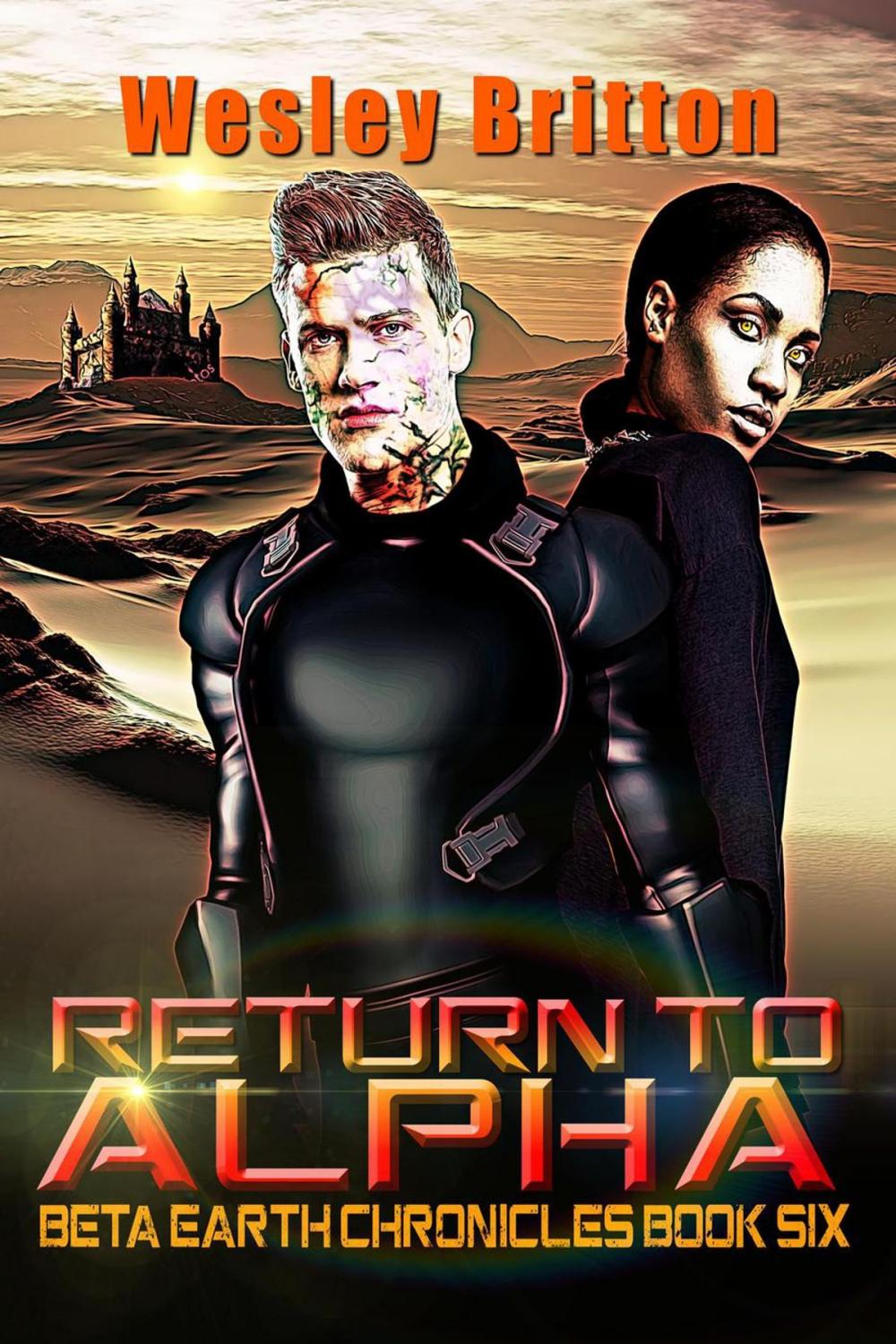 Big bigCover of Return to Alpha  — The Beta-Earth Chronicles: Book Six