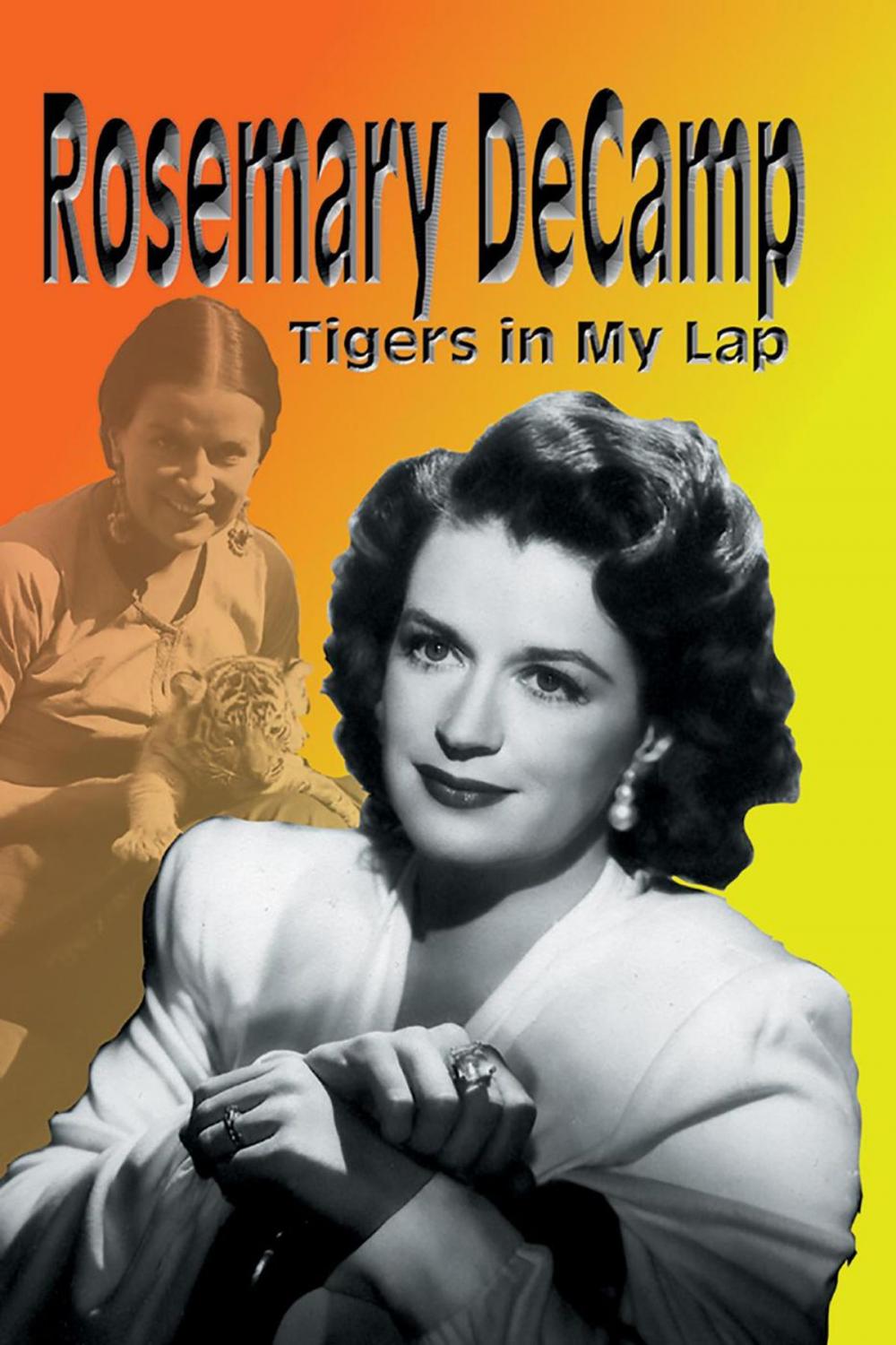 Big bigCover of Rosemary DeCamp : Tigers in My Lap