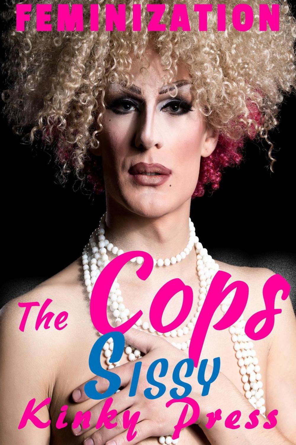 Big bigCover of The Cop's Sissy