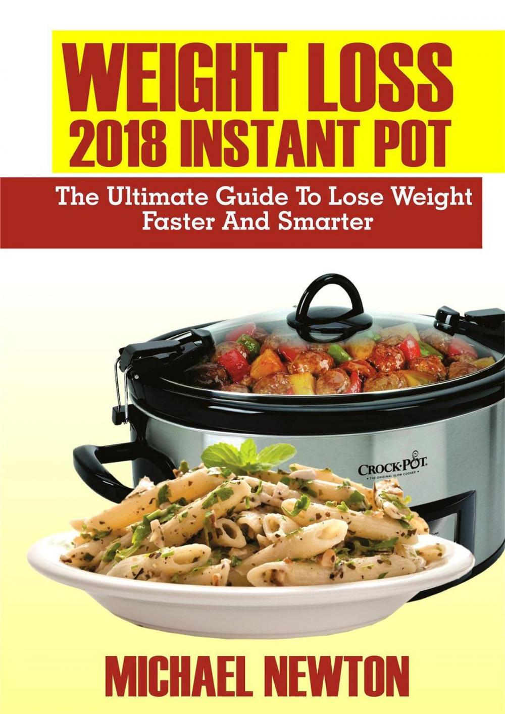 Big bigCover of Weight Loss 2018 Instant Pot