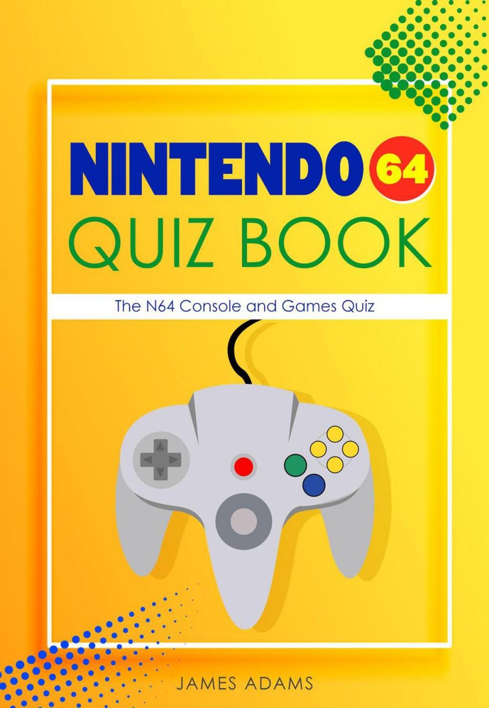 Big bigCover of Nintendo 64 Quiz Book: The N64 Console and Games Quiz