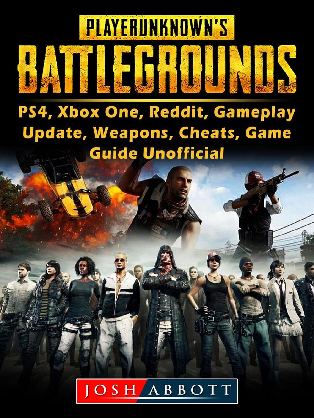 Big bigCover of Player Unknowns Battlegrounds, PS4, Xbox One, Reddit, Gameplay, Update, Weapons, Cheats, Game Guide Unofficial
