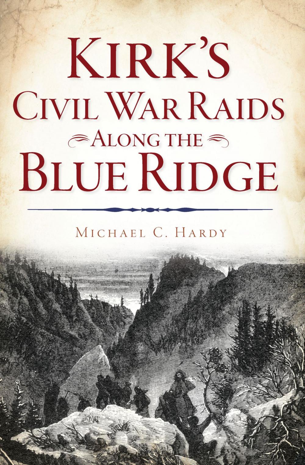 Big bigCover of Kirk's Civil War Raids Along the Blue Ridge
