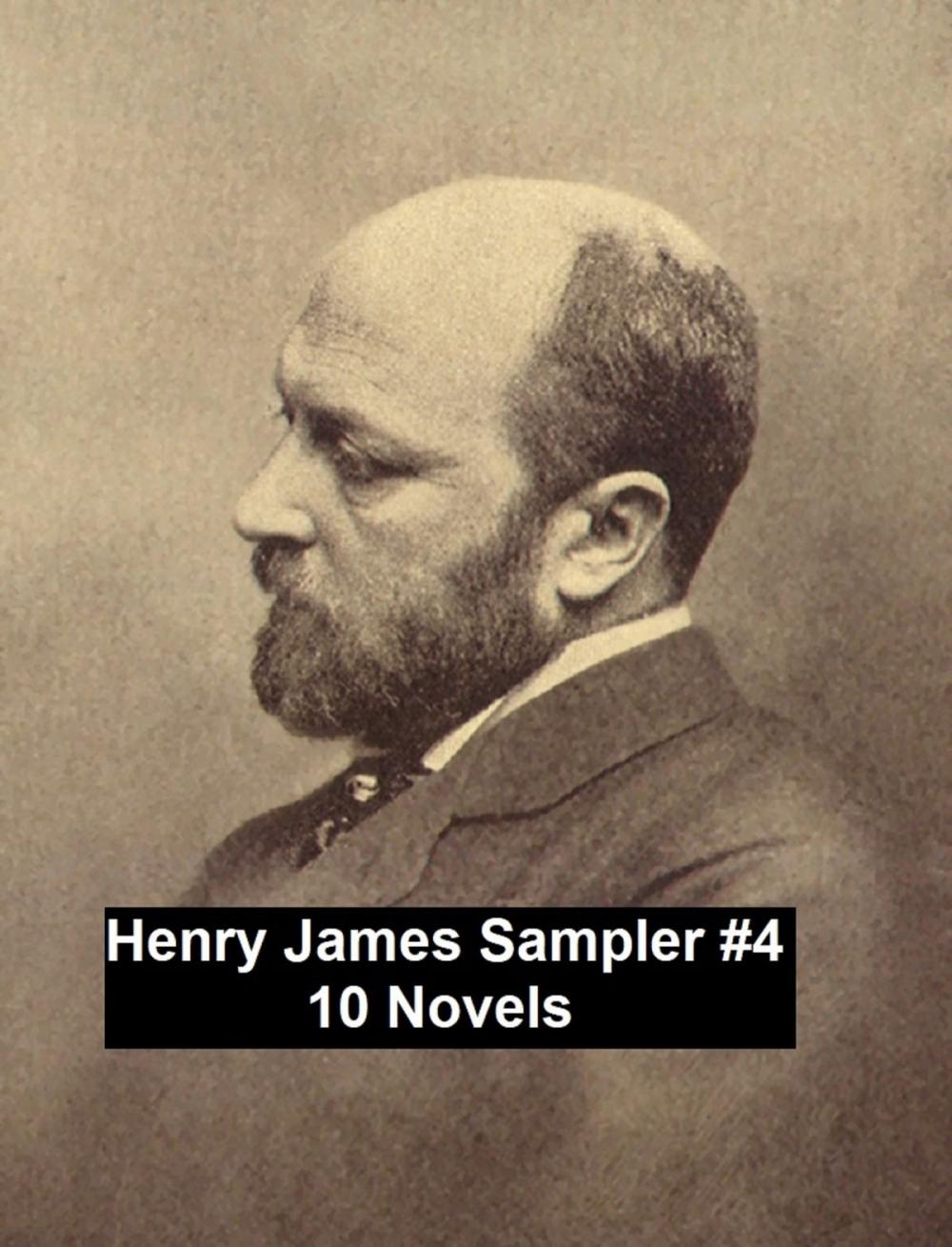 Big bigCover of Henry James Sampler #4: 10 books by Henry James