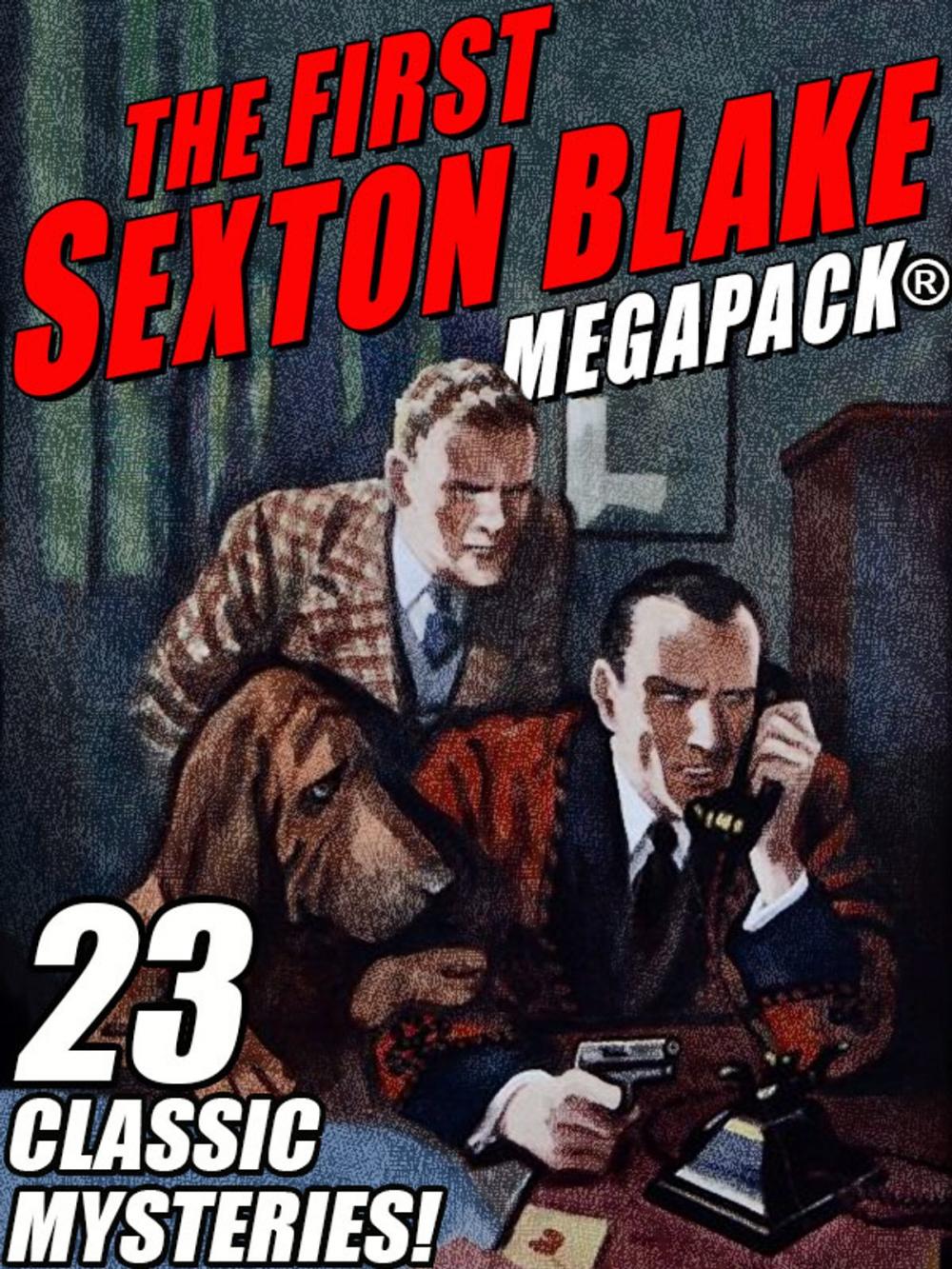 Big bigCover of The First Sexton Blake MEGAPACK®: 23 Classic Mystery Cases