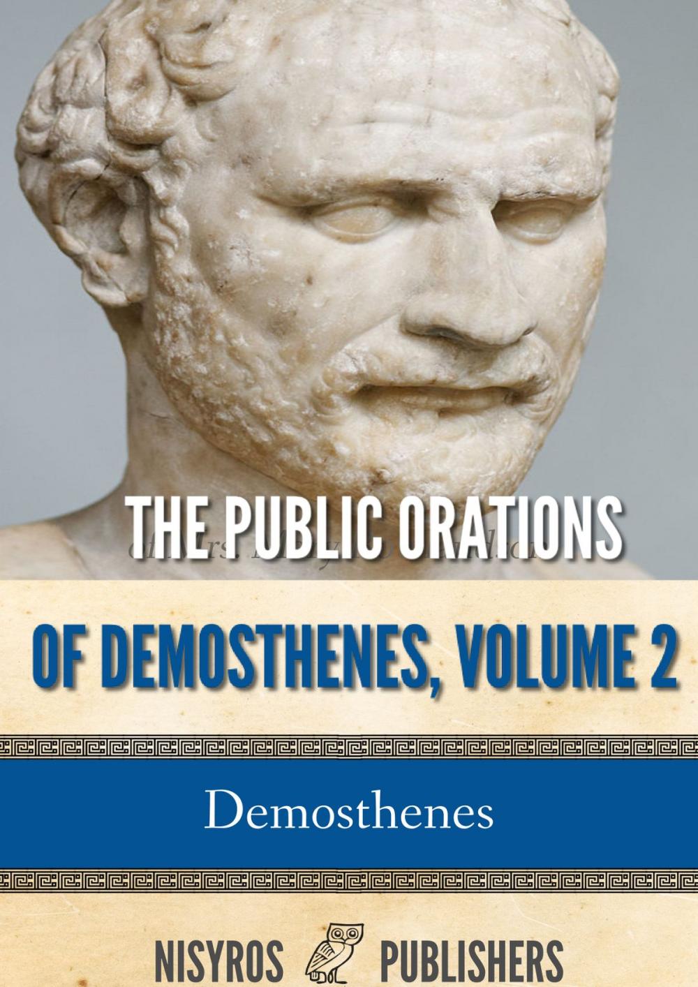 Big bigCover of The Public Orations of Demosthenes, Volume 2