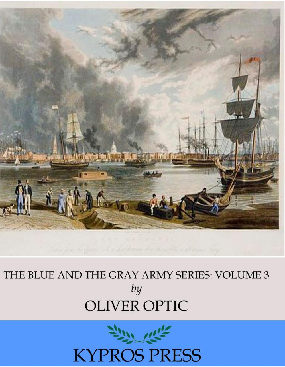 Big bigCover of The Blue and the Gray Army Series: A Lieutenant at Eighteen, Volume 3 of 6