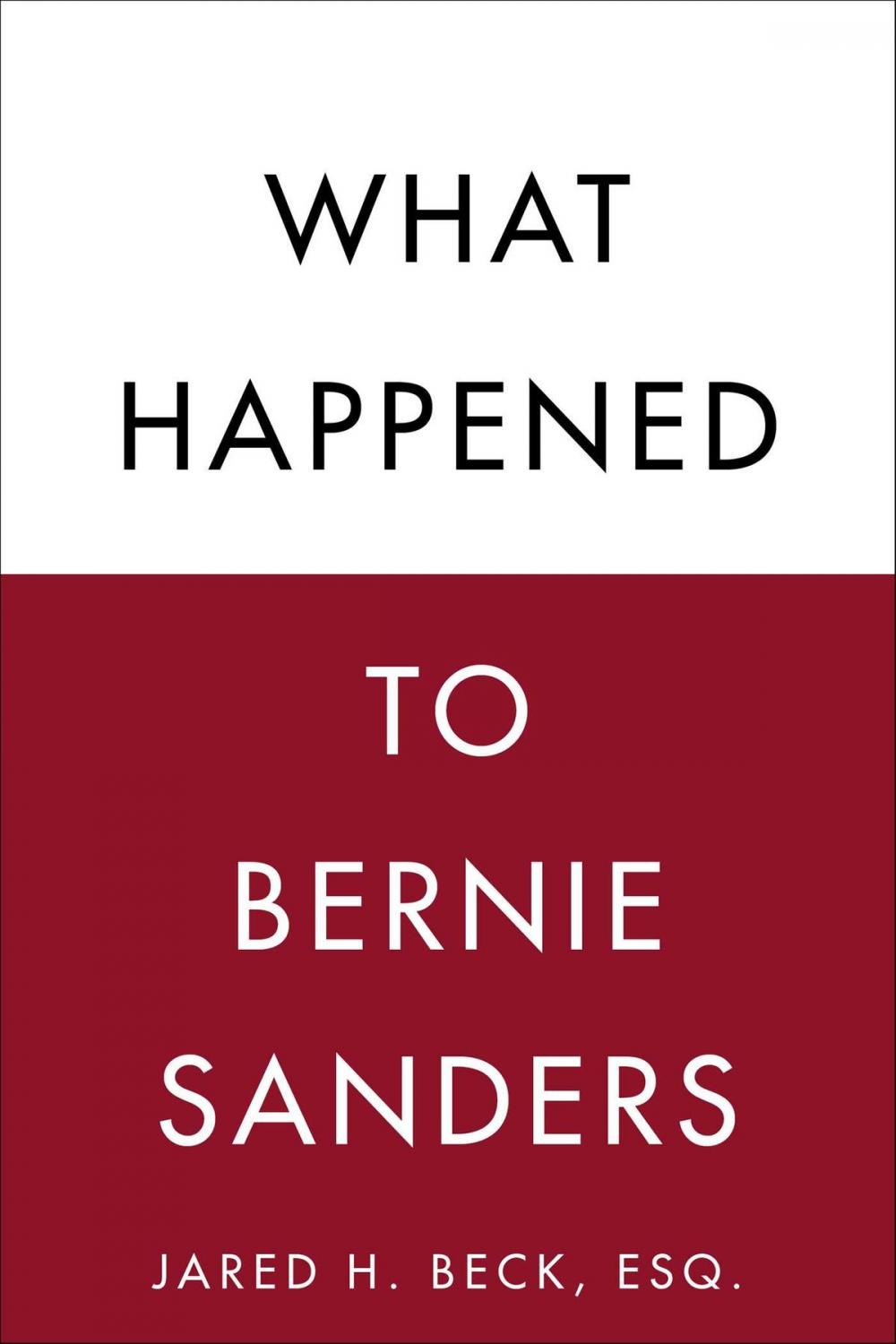 Big bigCover of What Happened to Bernie Sanders