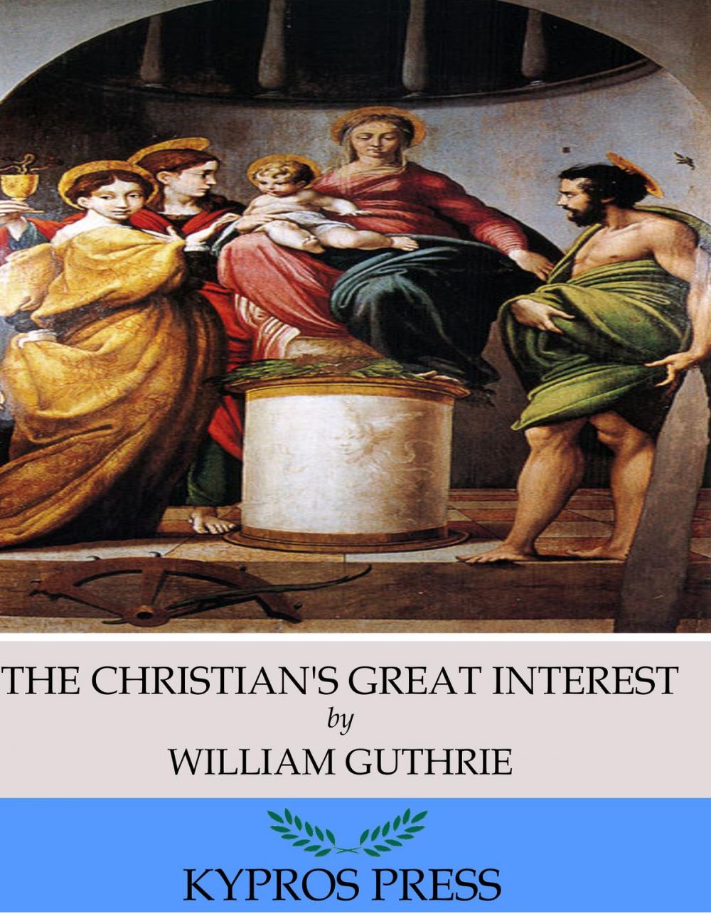 Big bigCover of The Christian’s Great Interest