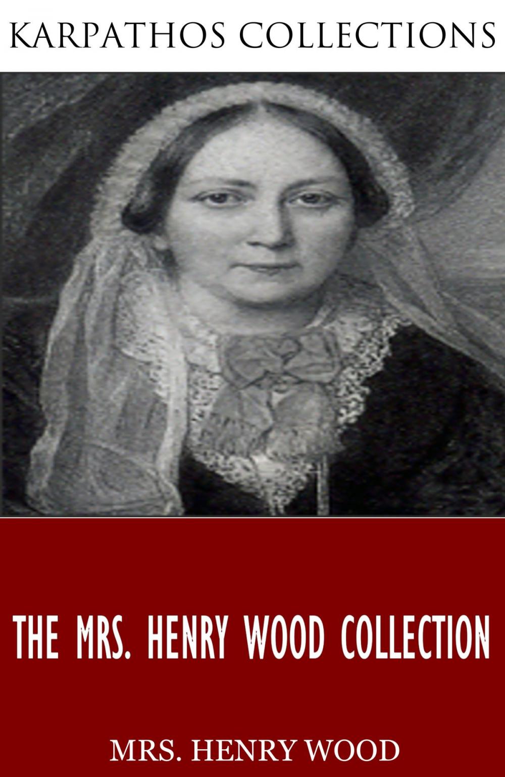 Big bigCover of The Mrs. Henry Wood Collection